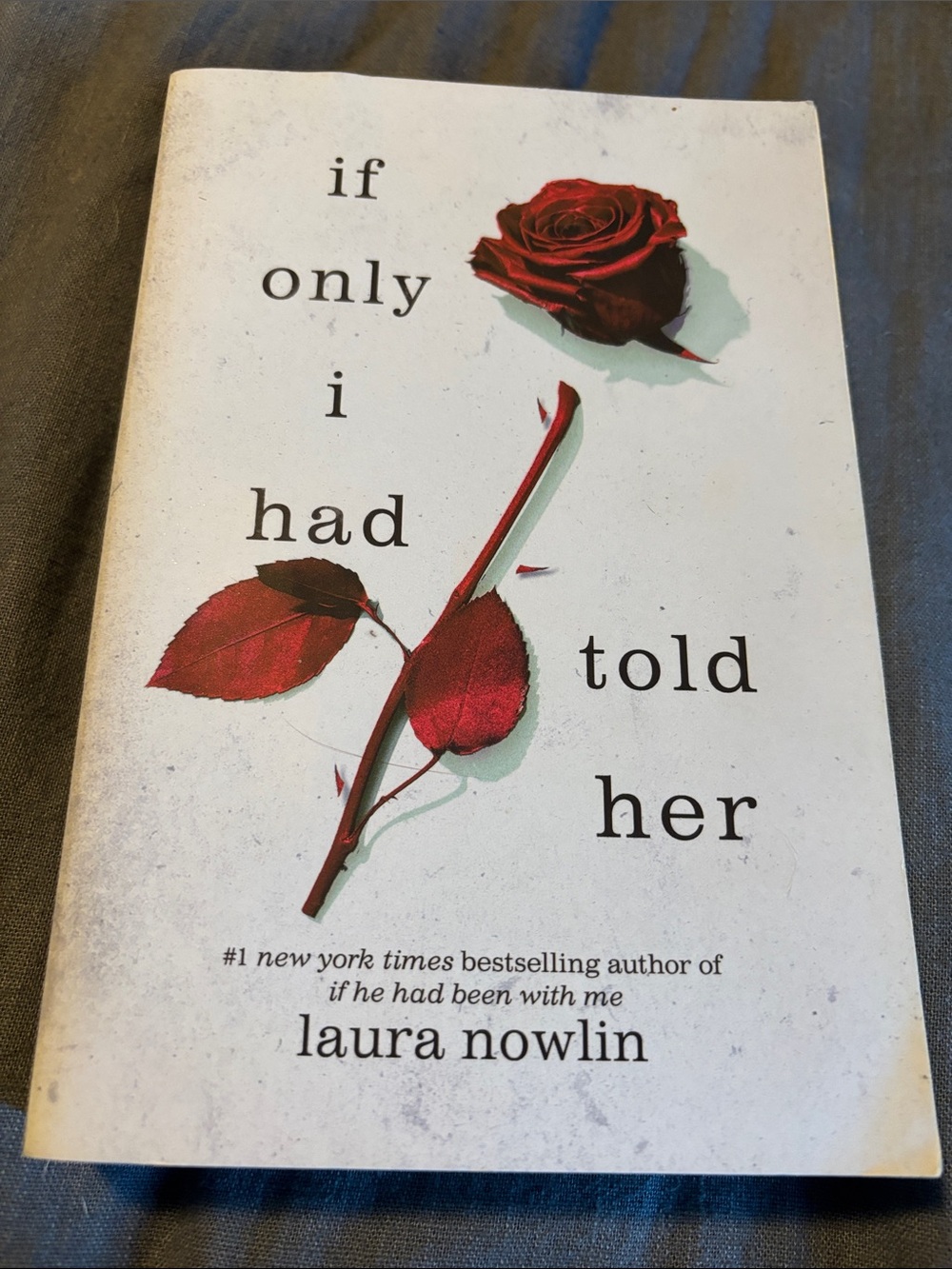 If Only I Had Told Her by Laura Nowlin — White Cover with Red Rose